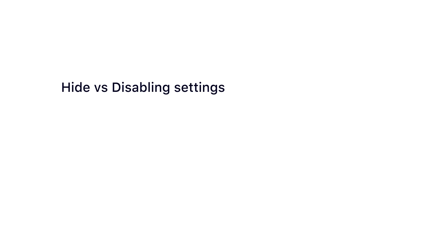 Hide vs disable decision